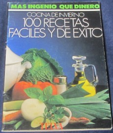 COCINA DE INVIERNO 100 RECETAS FACILES Y DE EXITO